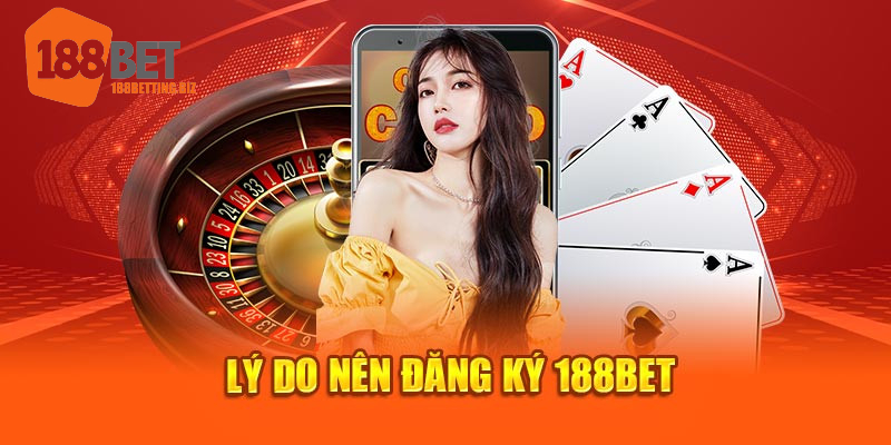 Lý do người chơi chọn tham gia nhà cái 188bet