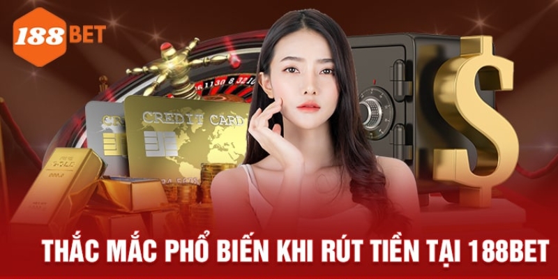 Câu hỏi thường gặp về giao dịch rút tiền