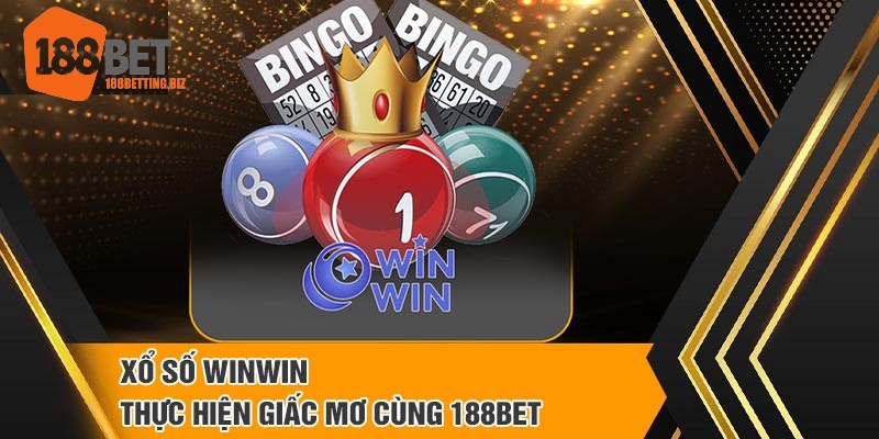 WinWin Lottery nhà cung cấp uy tín với sản phẩm chất lượng